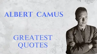 Greatest Quotes of Albert Camus " The Absurd Hero "