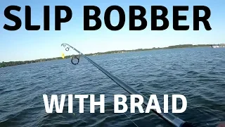 How to: Rig a Slip Bobber while Using Braid