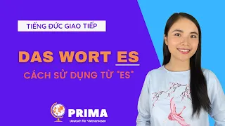 Cách sử dụng từ "es" - Das Wort "es" I Học tiếng Đức với PRIMA