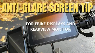 Quick Tip for Reducing Glare on Ebike Displays and Rearview Bike Camera Monitor