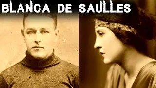 The Shocking & Sensational Case of Blanca de Saulles