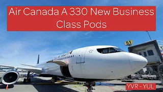 Air Canada A330 New Business Class Pods - InFlight Review // YVR - YUL