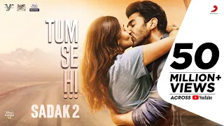 Tum Se Hi – Sadak 2 | Sanjay - Alia - Aditya | Ankit Tiwari | Leena Bose | Mahesh Bhatt