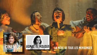 45ème CINÉMED : La Mère de tous les mensonges (Asmae El Moudir)