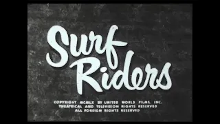 Surf Riders. Castle Film Presentation. 1960. Reel 17