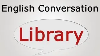 learn english conversation: Library
