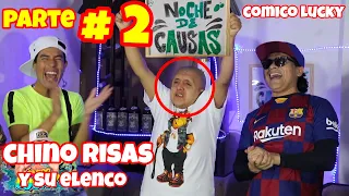 CHINO RISAS - COMICO LUCKY - NOCHE DE CAUSAS 4 PARTE 2