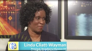 Interview with Linda Cliatt-Wayman, Principal, Strawberry Mansion High School