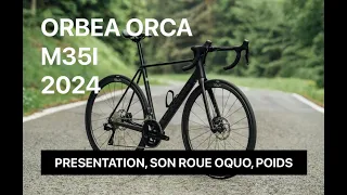 Orbea Orca M35I 2024 : Presentation, son roue OQUO & poids - weight