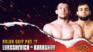 Roman Lukashevich - Muhammad Kurbanov | Arlan Grip PRO 19