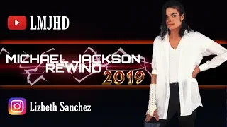 Michael Jackson - Rewind 2019 || LMJHD