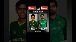 Babar Azam then Babar Azam Now | Cricket | #shorts