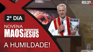 Novena das Mãos Ensanguentadas de Jesus - 05/04/2021 - 2° Dia - A Humildade!