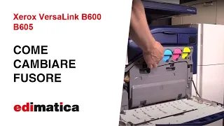 Xerox VersaLink B600 B605 Come cambiare fusore