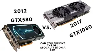 SHOULD YOU BUILD A PC IN 2018 | GTX 580 vs GTX 1080 Comparison