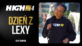 HIGH League 4 DZIEŃ Z: Lexy Chaplin