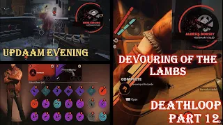 DEATHLOOP PS5 - Full Gameplay Walkthrough Part 12 - Updaam Evening - DEVOURING OF THE LAMBS 4K60p