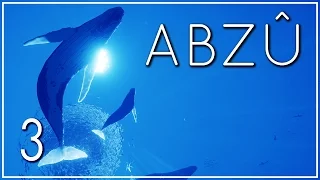 Let's Play ABZU Part 3 - Go with the Flow [ABZÛ PC Gameplay/Walkthrough]