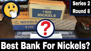 Best Bank For Nickels, Round 8 - Foreign Silver Found!