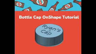 🍾 Bottle Cap Onshape Tutorial!