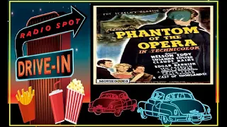 DRIVE-IN MOVIE RADIO SPOT - THE PHANTOM OF THE OPERA (1943)