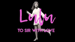 TO SIR WITH LOVE by LULU