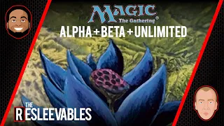 Alpha + Beta + Unlimited | The Resleevables #1 | Magic: The Gathering History MTG