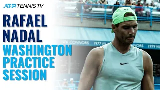 Rafael Nadal Practice Session | Washington 2021 Highlights