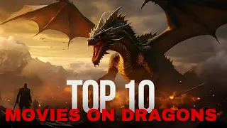 TOP 10 BEST MOVIES ON DRAGONS || TOP 10 DRAGON MOVIES OF ALL TIME