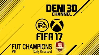 Зруйнувати стіну фіналів! | FIFA 17 | FUT Champions | #6 | Daily Knockout