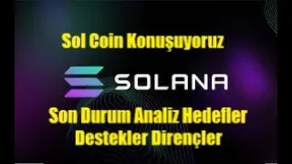 Solana SOL Coin Son Durum Geleceği Fiyat Analiz Hedef Yön