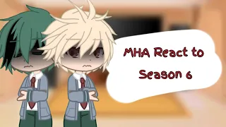 Past MHA React to Season 6