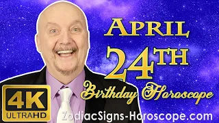 April 24 Zodiac Horoscope and Birthday Personality | April 24th Birthday Personality Horoscopes