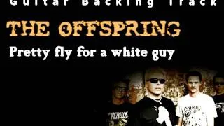 The Offspring - Pretty fly for a white guy (Guitar - Backing Track) w/ Vocals