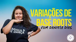 Variações de Base Roots com Daniela Dias | Aula de Forró 03