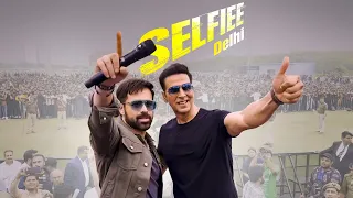 #Selfiee in Delhi | Akshay Kumar, Emraan Hashmi | In Cinemas 24th Feb