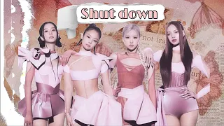 BLACKPINK - Shut Down { English lyrics }