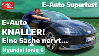 Hyundai Ioniq 6: E-Auto-Kracher! Doch eine Sache nervt... E-Auto Supertest mit Alex Bloch | ams