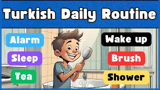 Turkish Daily Routine - Improve Your Turkish With Easy Phrases @EverydayTurkish