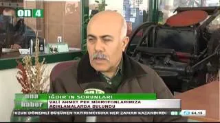 IĞDIR'IN SORUNLARI  2 - on4 tv