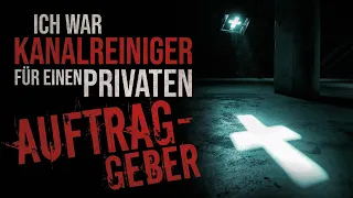 Creepypasta "Ich war Kanalreiniger für einen privaten Auftraggeber" German/Deutsch