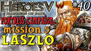 Heroes of Might & Magic 5 Let's Play | Part 40 | Hammers of Fate | Laszlo