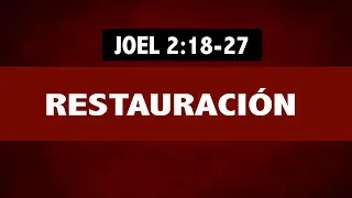 RESTAURACION (006 JOEL 2: 18- 27)