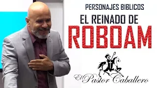 EL REINADO DE ROBOAM - BRECHAS GENERACIONALES - PASTOR CABALLERO