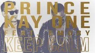 Prince Kay One Ft. Emory - Keep Calm (Radio Version Clean)