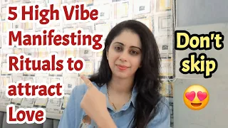 5 High Vibe Manifesting Rituals