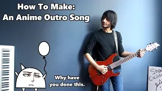 How To: Make an Anime Outro Song in 5 Minutes (Season 3) || Shady Cicada