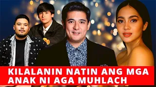 KILALANIN ANG MGA ANAK NI AGA MUHLACH