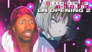 Reacting to Classroom Of the Elite LIGHT NOVEL Opening 2