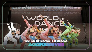 Aggressive!!! l 3rd Place Team Division l World of Dance Osaka 2024
